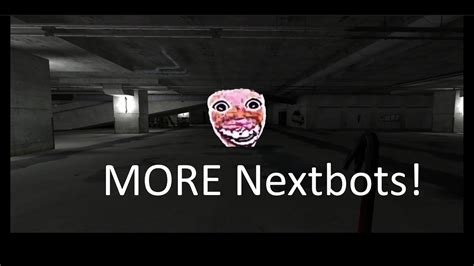 Steps to reproduce <b>Spawn</b> <b>nextbot</b> Get it to create a path that sticks to the edge of the doorway The <b>nextbot</b> will get stuck, without trying <b>to</b>. . How to spawn nextbots in gmod